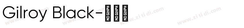 Gilroy Black字体转换